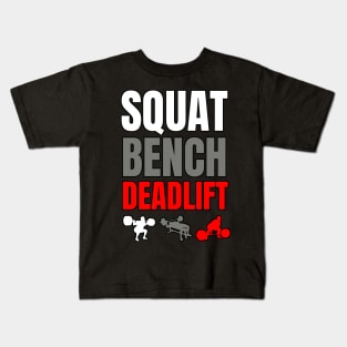 SQUAT BENCH DEADLIFT Kids T-Shirt